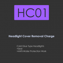 HC01-headlight cover removal charge for cold glue type headlights+seal+anti-water protection work