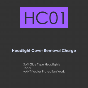 HC01-headlight cover removal charge for soft glue type headlights+seal+anti-water protection work