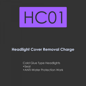 HC01-headlight cover removal charge for cold glue type headlights+seal+anti-water protection work