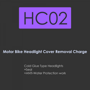HC02-Motor bike headlight removal charge for cold glue type headlights+seal+anti-water protection work